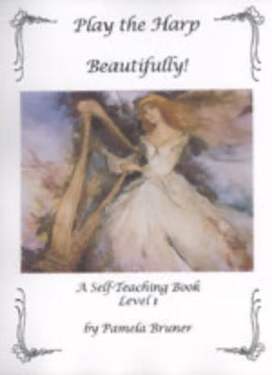 Play the Harp Beautifully - A Self-Teaching Book, Level 1